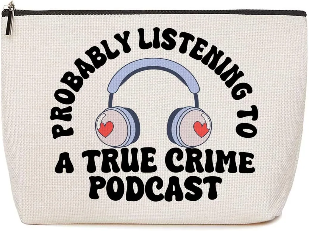 Funny Quotes Sarcastic True Crime Gifts for Women Friends Classmates True Crime Fans Makeup Bag Novelty True Crime Merch Retirement Appreciation Gifts Mothers Day Christmas Graduation Birthday Gifts