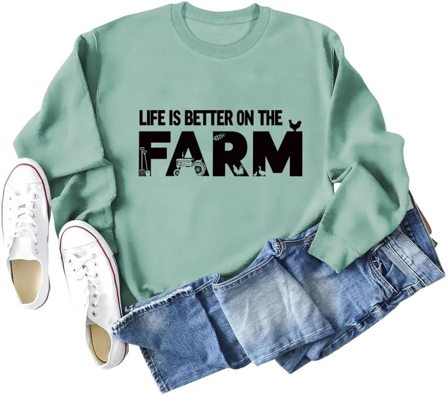 Life Is Better On The Farm Sweatshirt Farm Life Shirt Country Girl Tees Women Crewneck Pullover Tops Funny Farmer Gift